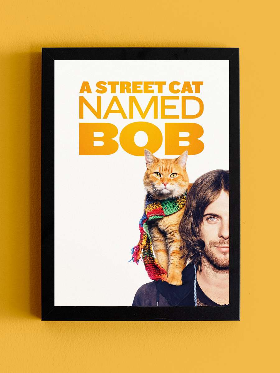 Sokak Kedisi Bob - A Street Cat Named Bob Film Tablo Siyah Çerçeveli Film Poster Afiş Tablo