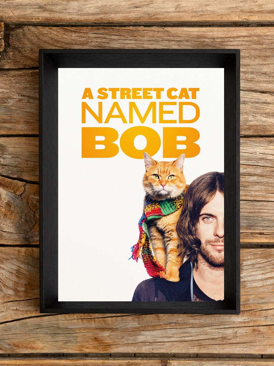 Sokak Kedisi Bob - A Street Cat Named Bob Film Tablo Siyah Çerçeveli Film Poster Afiş Tablo