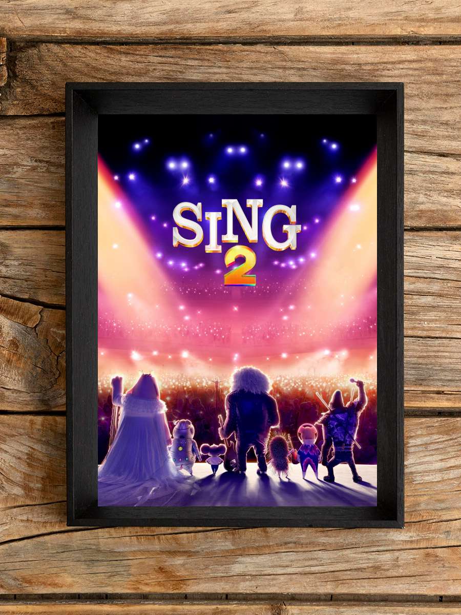 Şarkını Söyle 2 - Sing 2 Film Tablo Siyah Çerçeveli Film Poster Afiş Tablo