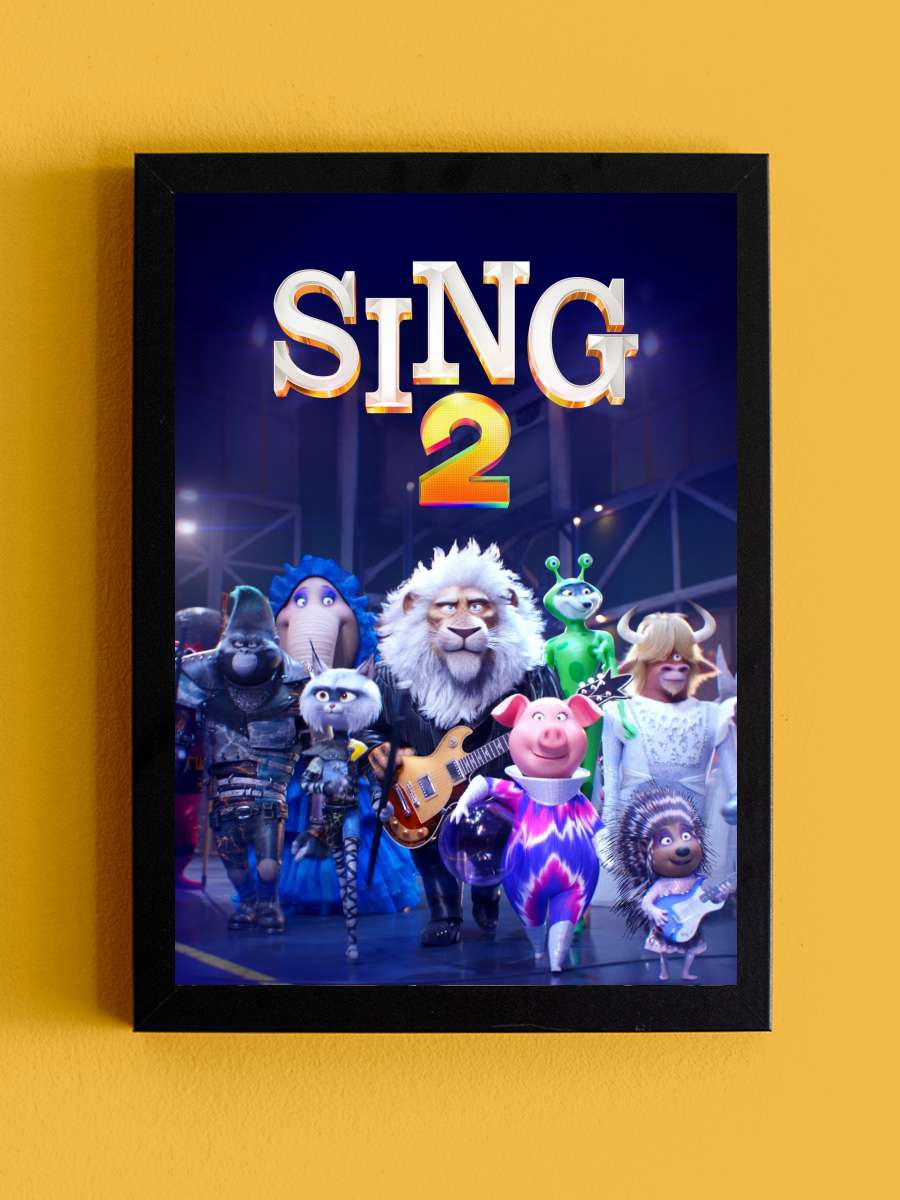 Şarkını Söyle 2 - Sing 2 Film Tablo Siyah Çerçeveli Film Poster Afiş Tablo