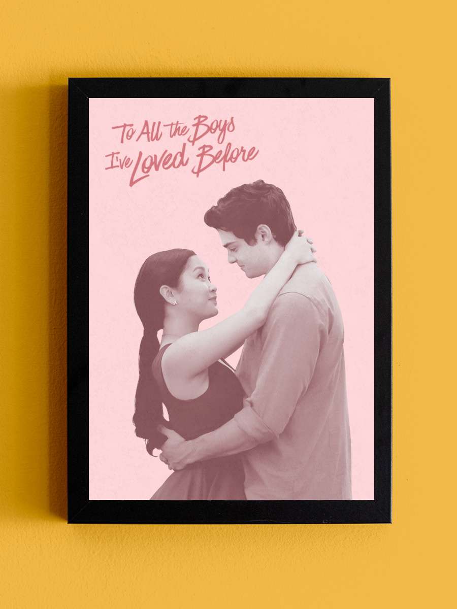 Sevdiğim Tüm Erkeklere - To All the Boys I've Loved Before Film Tablo Siyah Çerçeveli Film Poster Afiş Tablo