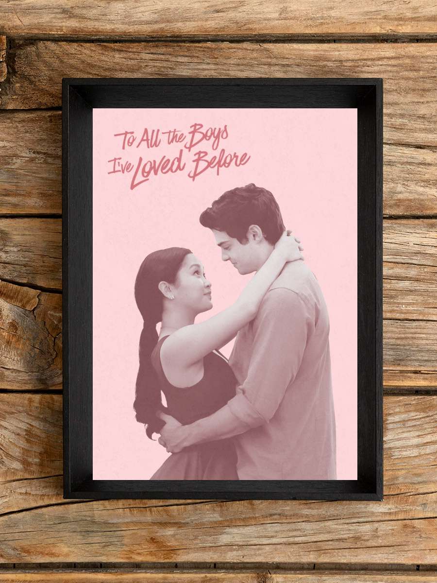 Sevdiğim Tüm Erkeklere - To All the Boys I've Loved Before Film Tablo Siyah Çerçeveli Film Poster Afiş Tablo