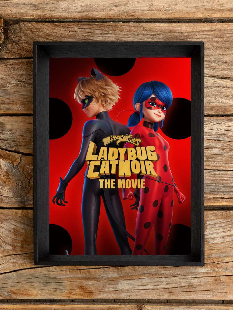 Mucize: Uğur Böceği ile Kara Kedi, Film - Miraculous - le film Film Tablo Siyah Çerçeveli Film Poster Afiş Tablo