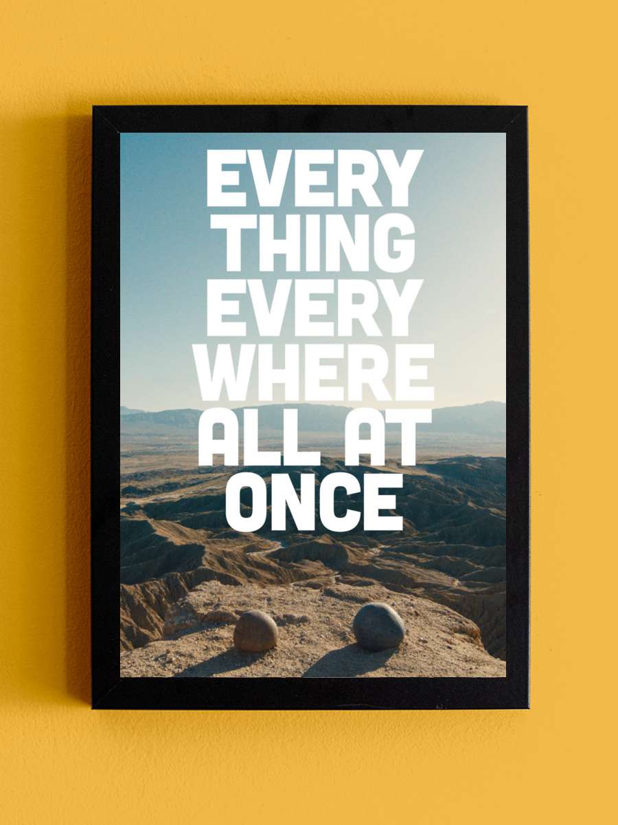 Her Şey Her Yerde Aynı Anda - Everything Everywhere All at Once Film Tablo Siyah Çerçeveli Film Poster Afiş Tablo