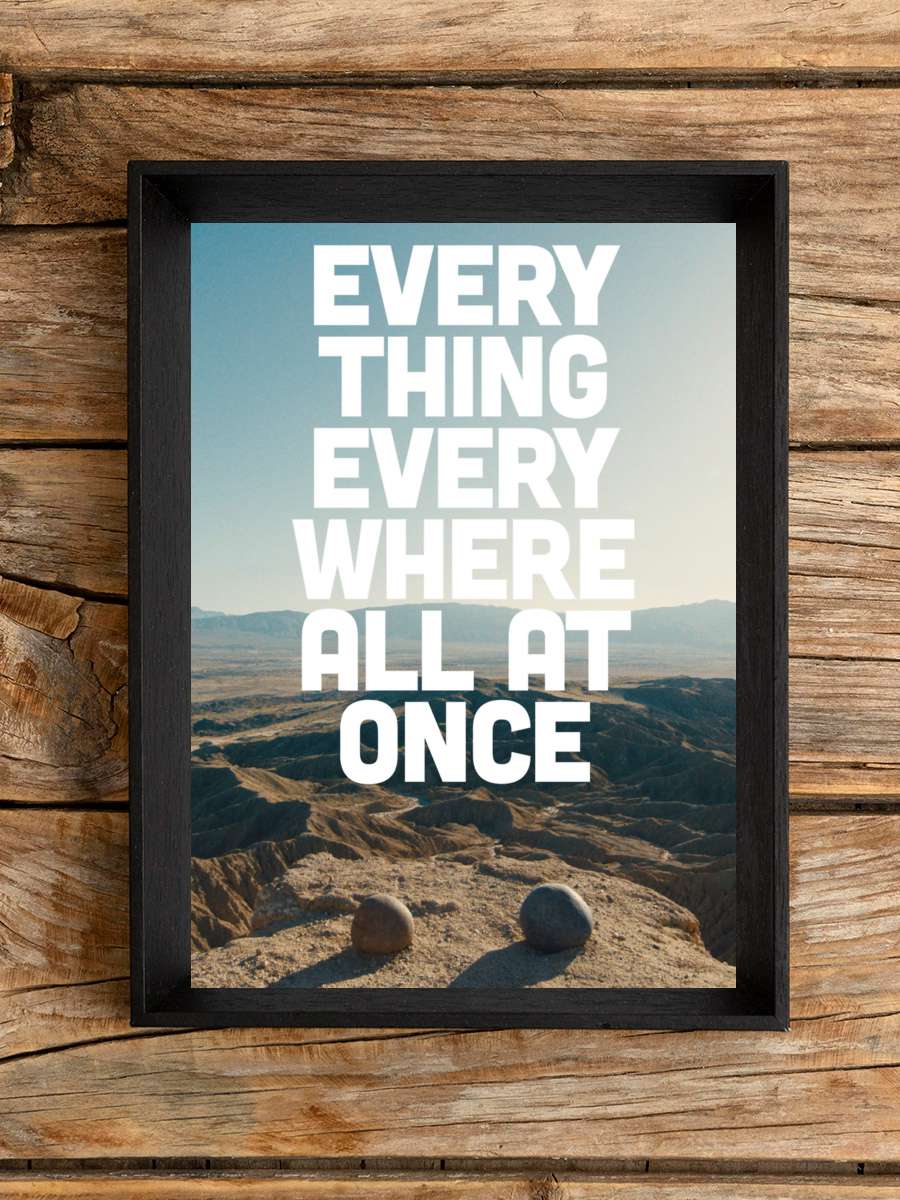 Her Şey Her Yerde Aynı Anda - Everything Everywhere All at Once Film Tablo Siyah Çerçeveli Film Poster Afiş Tablo