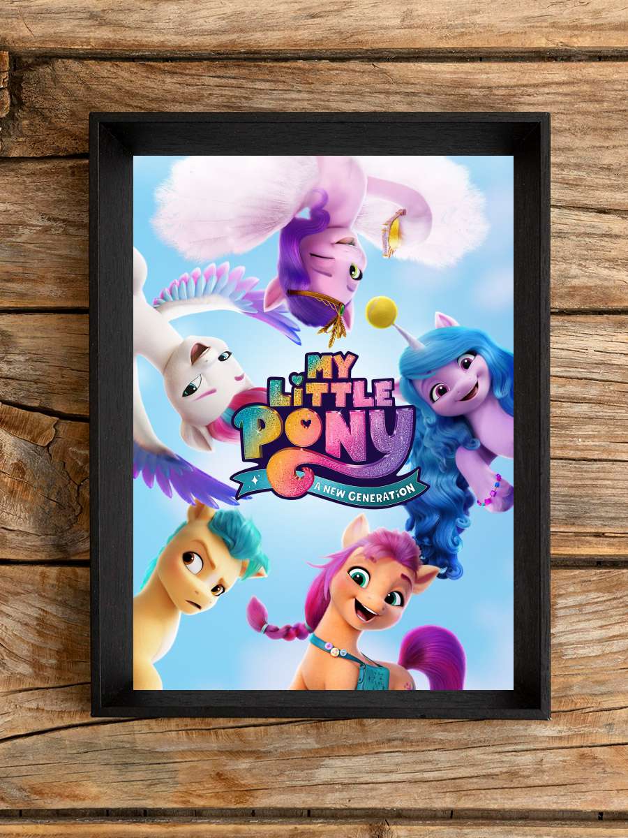 My Little Pony: Yeni Bir Nesil - My Little Pony: A New Generation Film Tablo Siyah Çerçeveli Film Poster Afiş Tablo