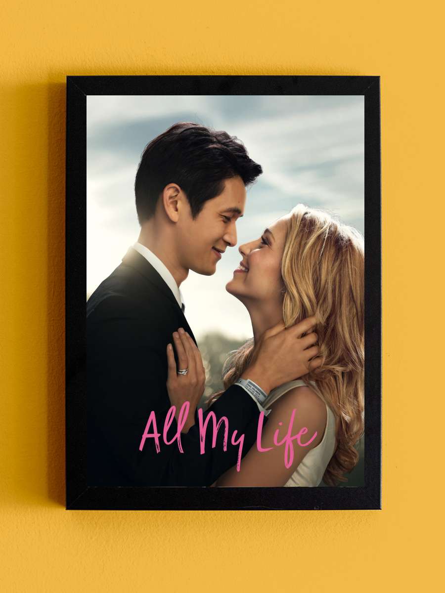 Şimdi ya da Asla - All My Life Film Tablo Siyah Çerçeveli Film Poster Afiş Tablo