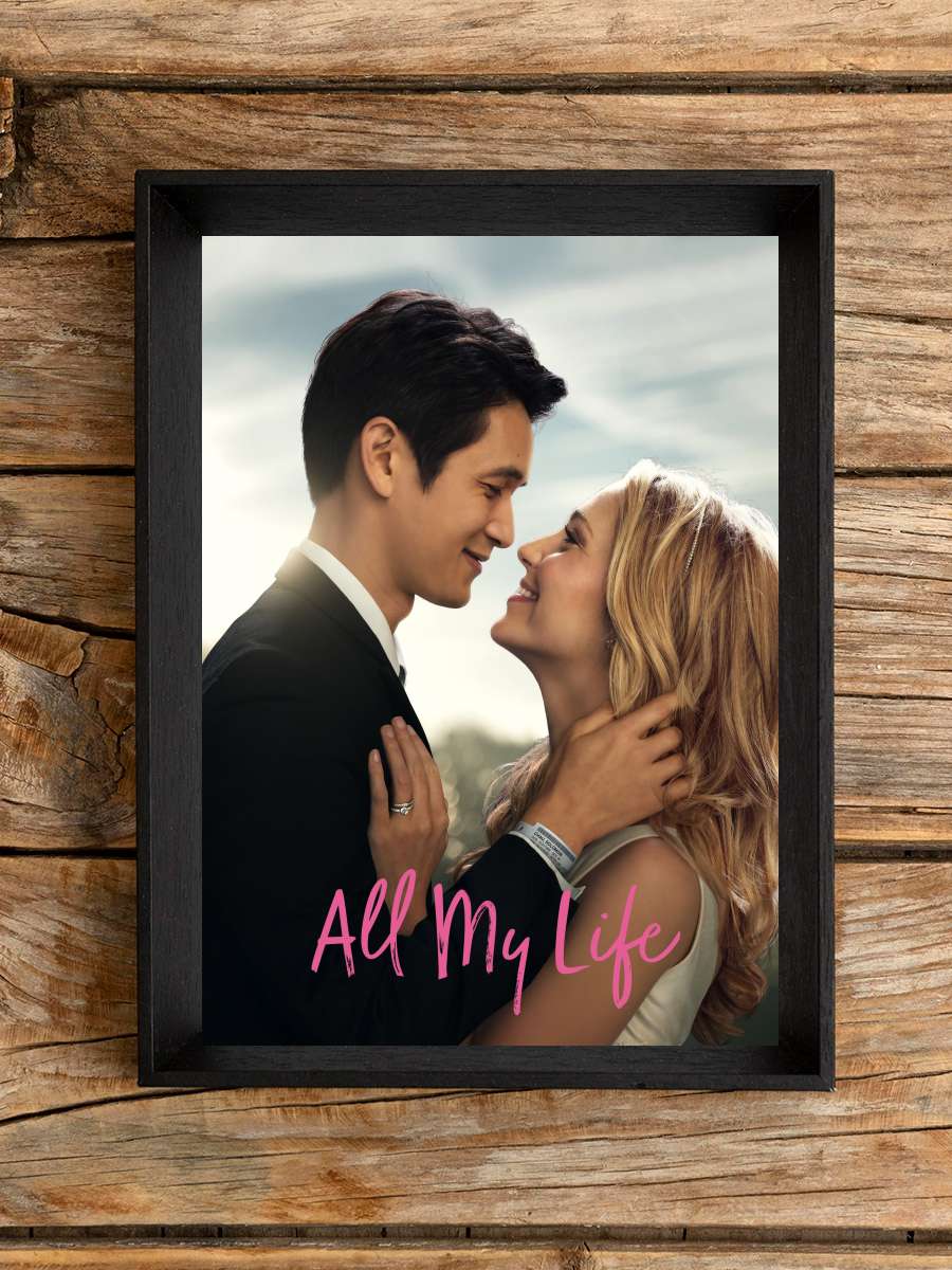 Şimdi ya da Asla - All My Life Film Tablo Siyah Çerçeveli Film Poster Afiş Tablo