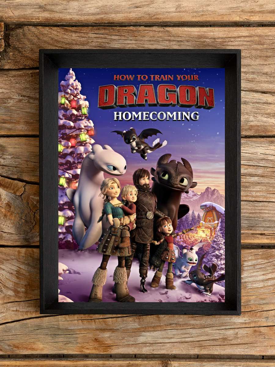 How to Train Your Dragon: Homecoming Film Tablo Siyah Çerçeveli Film Poster Afiş Tablo