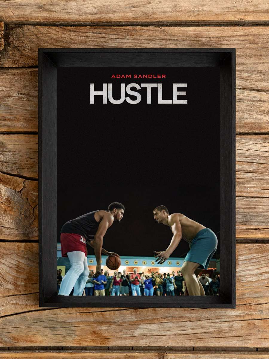 Hustle Film Tablo Siyah Çerçeveli Film Poster Afiş Tablo