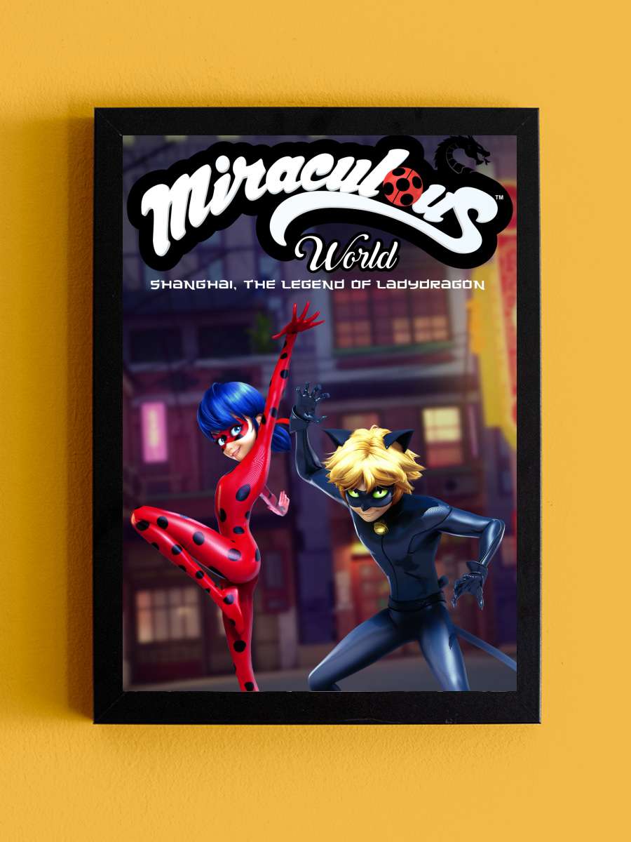 Mucizevi Şangay: Ejderha Efsanesi - Miraculous World : Shanghai, la légende de Ladydragon Film Tablo Siyah Çerçeveli Film Poster Afiş Tablo