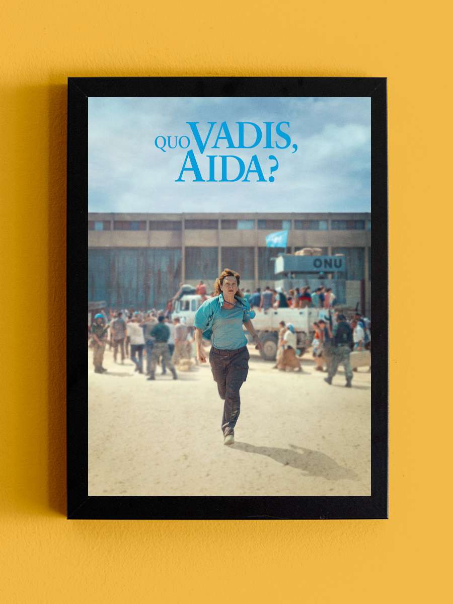 Nereye Gidiyorsun, Aida? - Quo Vadis, Aida? Film Tablo Siyah Çerçeveli Film Poster Afiş Tablo