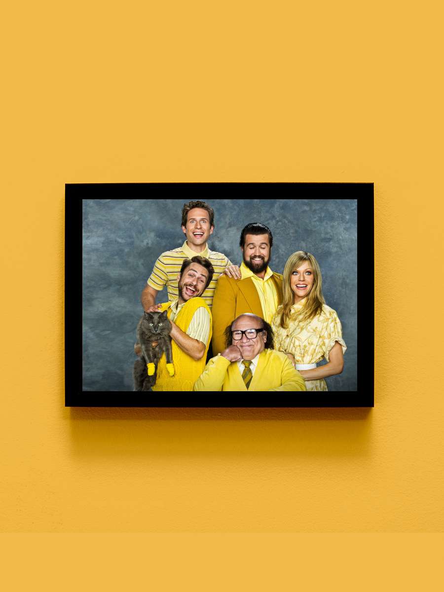 It's Always Sunny in Philadelphia Dizi Tablo Siyah Çerçeveli Dizi Poster Duvar Tablo