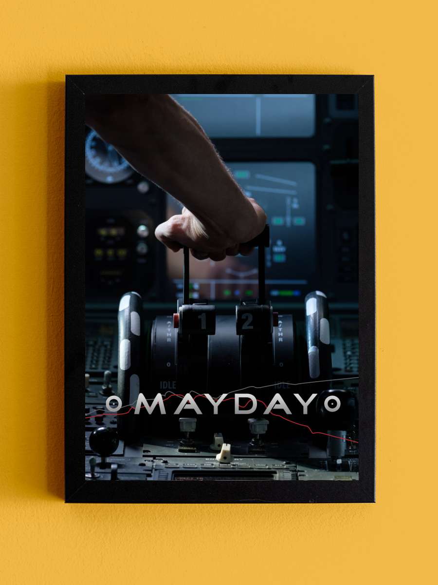 Yardım Çağrısı - Mayday Dizi Tablo Siyah Çerçeveli Dizi Poster Duvar Tablo