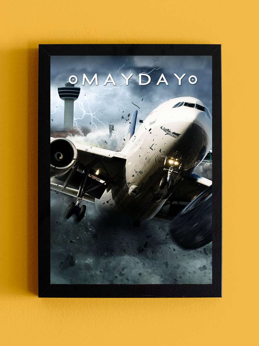 Yardım Çağrısı - Mayday Dizi Tablo Siyah Çerçeveli Dizi Poster Duvar Tablo