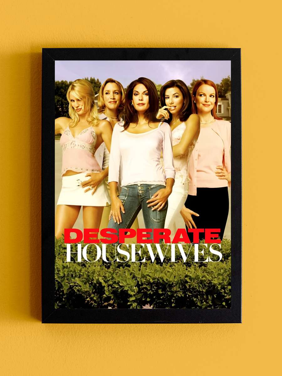 Desperate Housewives Dizi Tablo Siyah Çerçeveli Dizi Poster Duvar Tablo