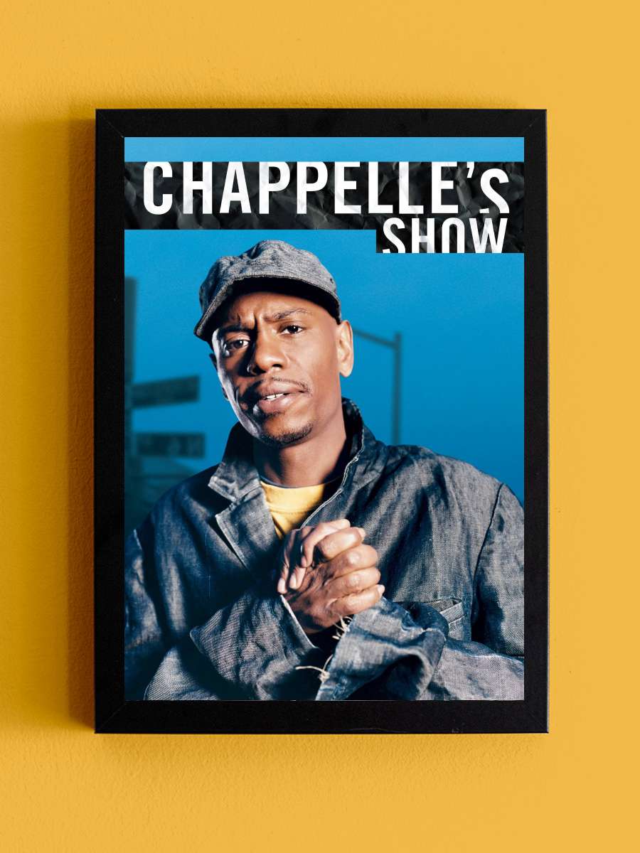 Chappelle's Show Dizi Tablo Siyah Çerçeveli Dizi Poster Duvar Tablo