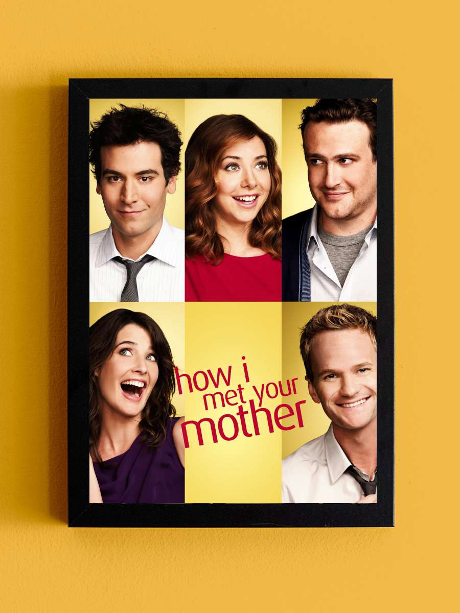 How I Met Your Mother Dizi Tablo Siyah Çerçeveli Dizi Poster Duvar Tablo