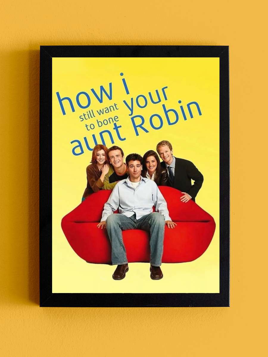 How I Met Your Mother Dizi Tablo Siyah Çerçeveli Dizi Poster Duvar Tablo