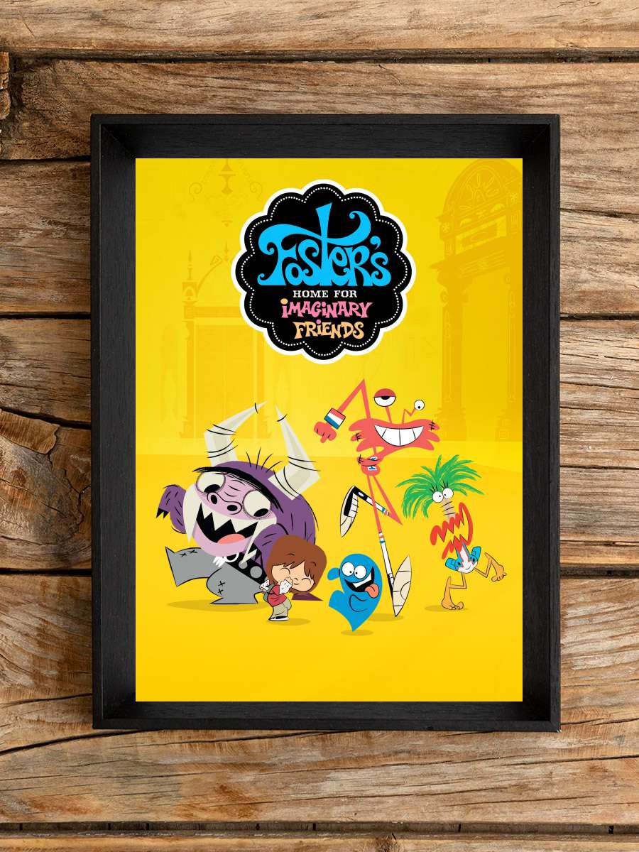 Foster'ın Hayalî Dostlar Mekânı - Foster's Home for Imaginary Friends Dizi Tablo Siyah Çerçeveli Dizi Poster Duvar Tablo