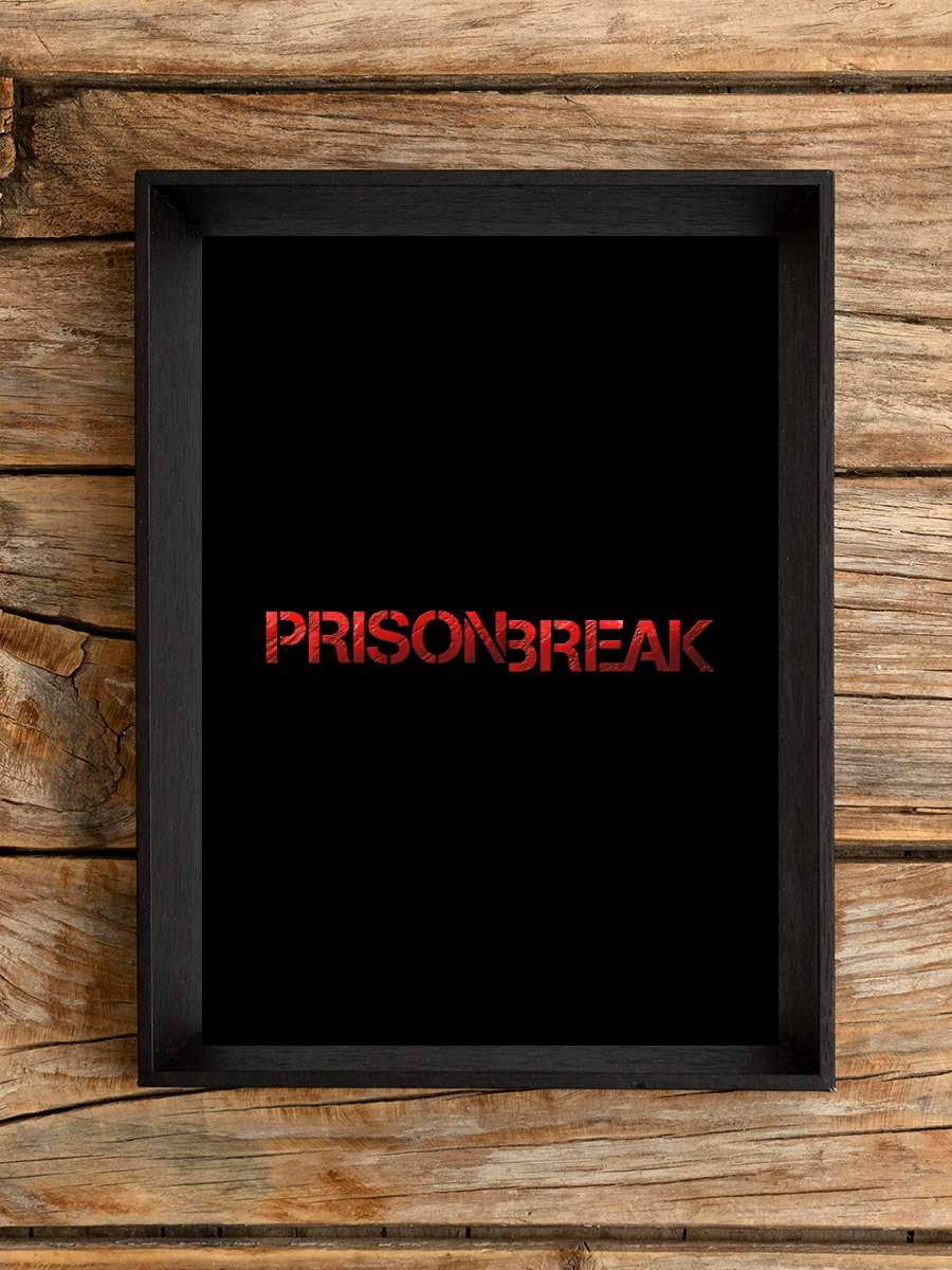 Prison Break Dizi Tablo Siyah Çerçeveli Dizi Poster Duvar Tablo