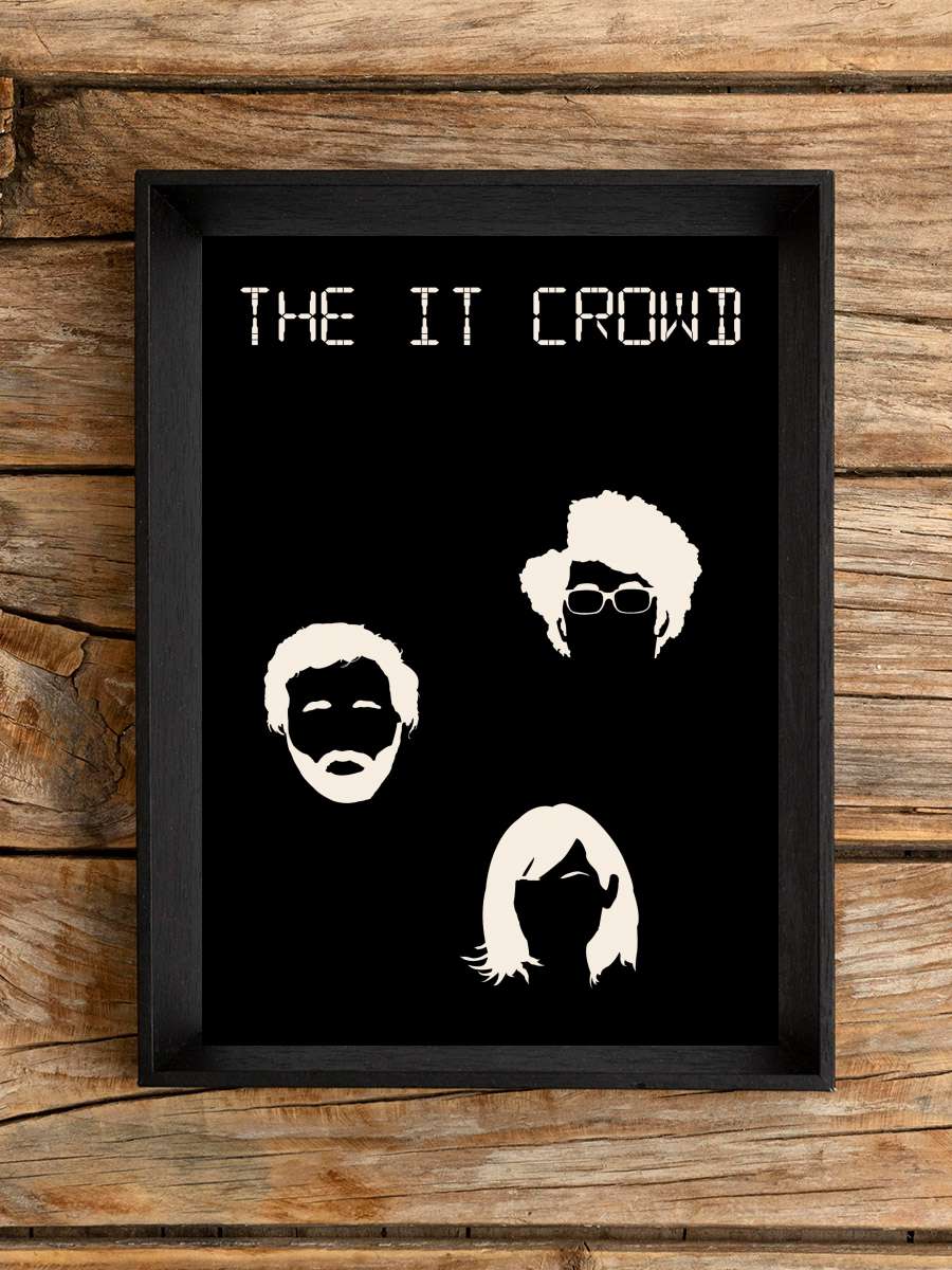 The IT Crowd Dizi Tablo Siyah Çerçeveli Dizi Poster Duvar Tablo