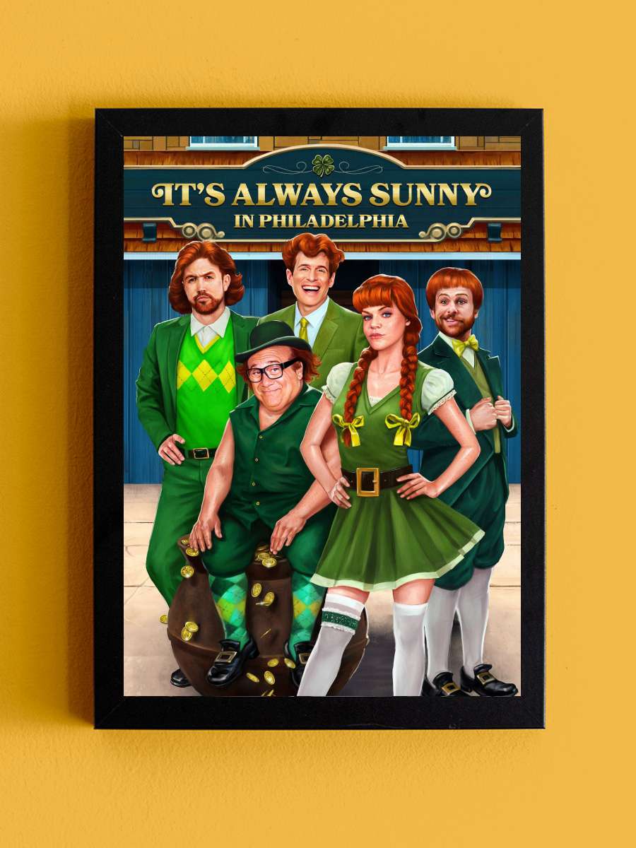 It's Always Sunny in Philadelphia Dizi Tablo Siyah Çerçeveli Dizi Poster Duvar Tablo