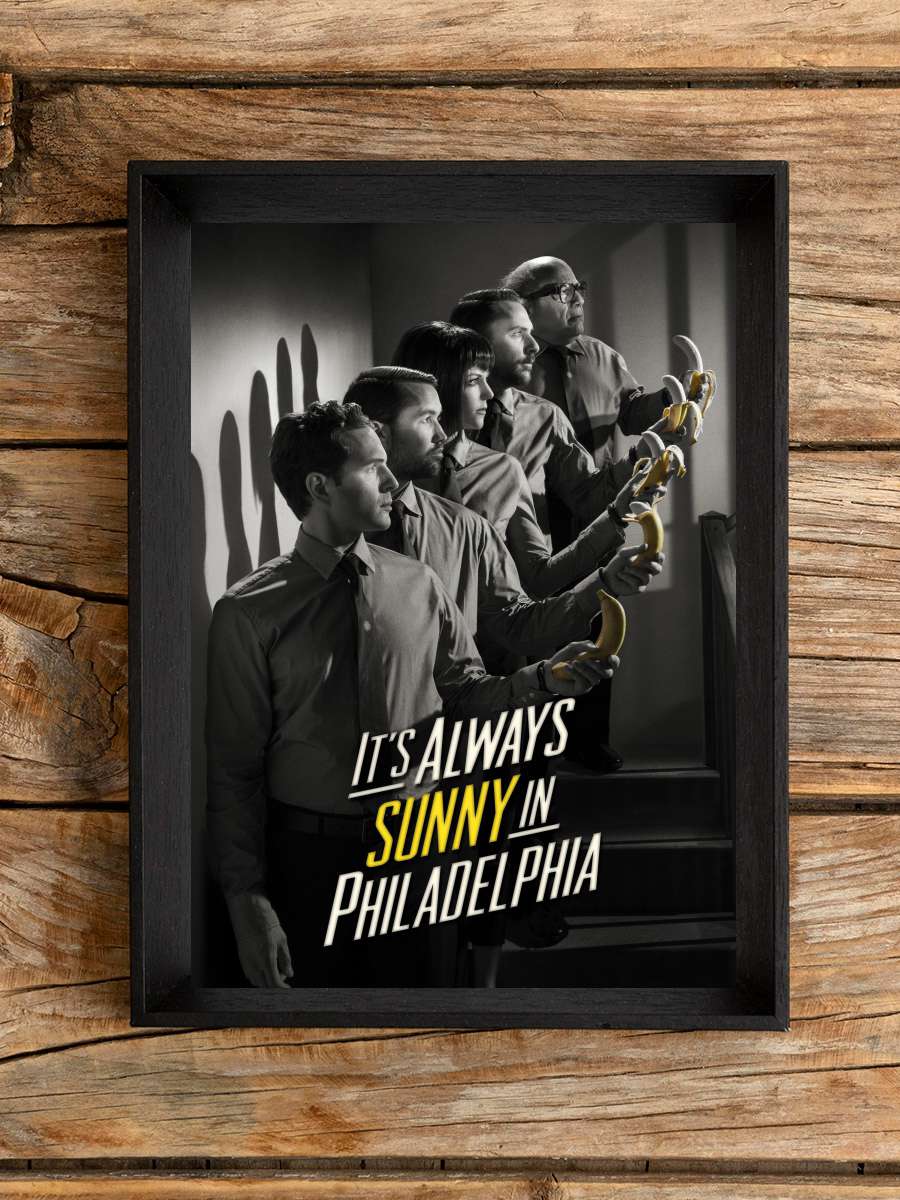 It's Always Sunny in Philadelphia Dizi Tablo Siyah Çerçeveli Dizi Poster Duvar Tablo