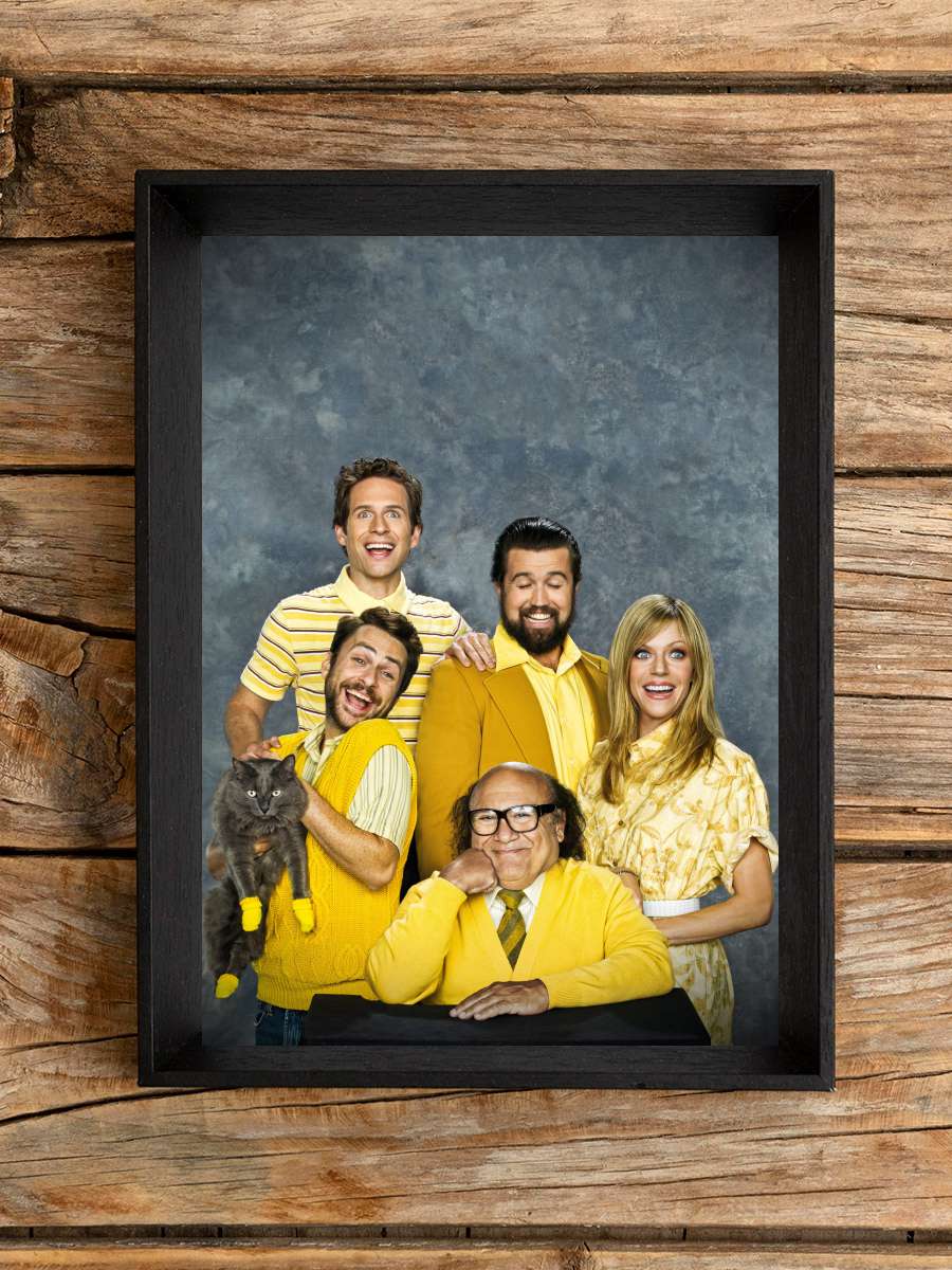 It's Always Sunny in Philadelphia Dizi Tablo Siyah Çerçeveli Dizi Poster Duvar Tablo