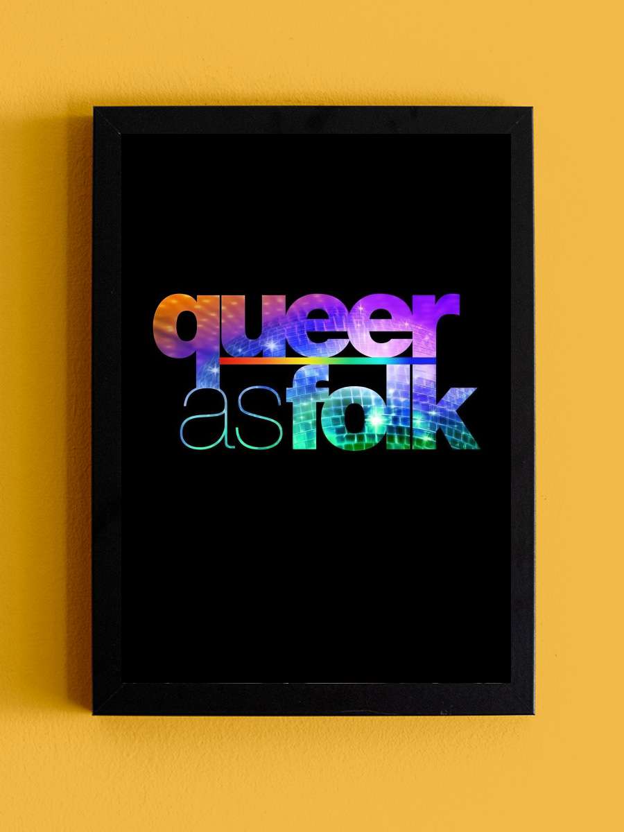 Queer As Folk Dizi Tablo Siyah Çerçeveli Dizi Poster Duvar Tablo