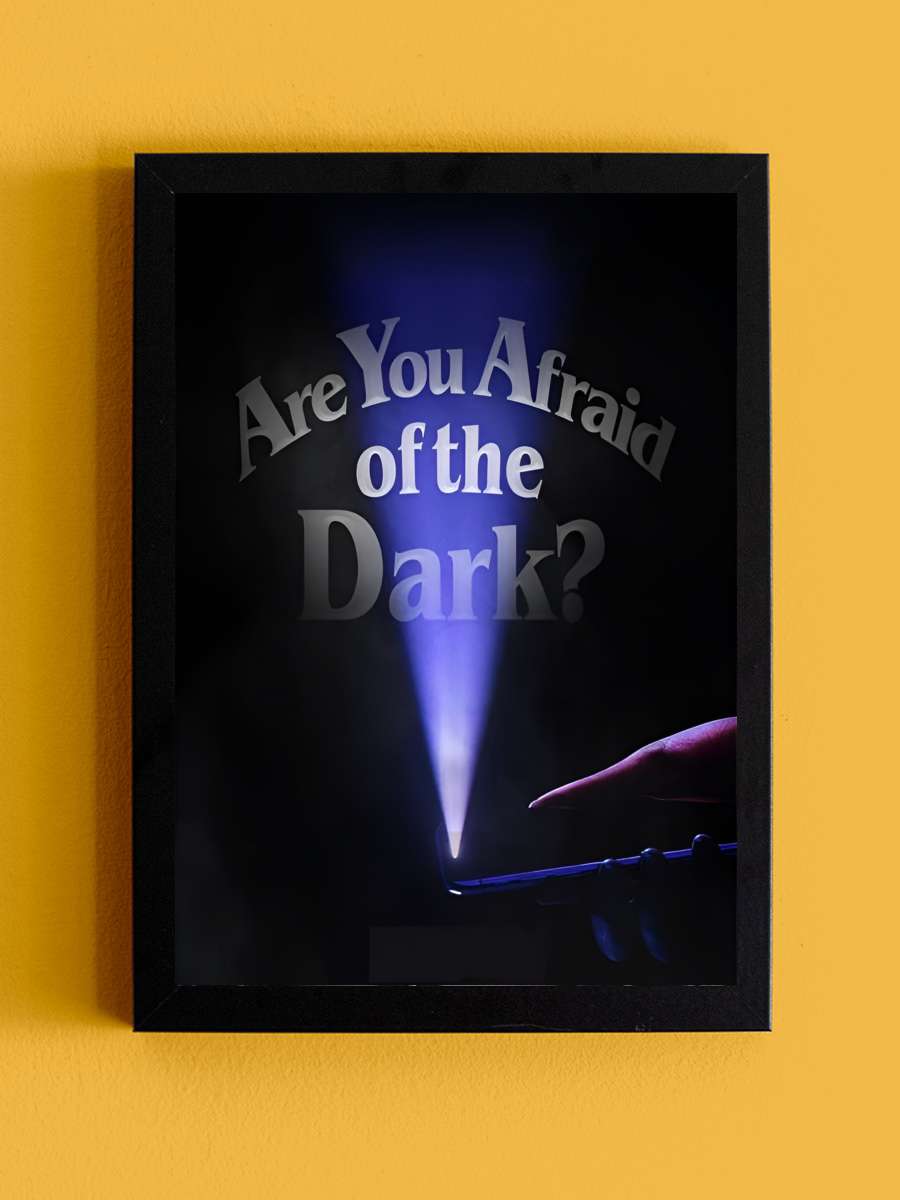 Are You Afraid of the Dark? Dizi Tablo Siyah Çerçeveli Dizi Poster Duvar Tablo