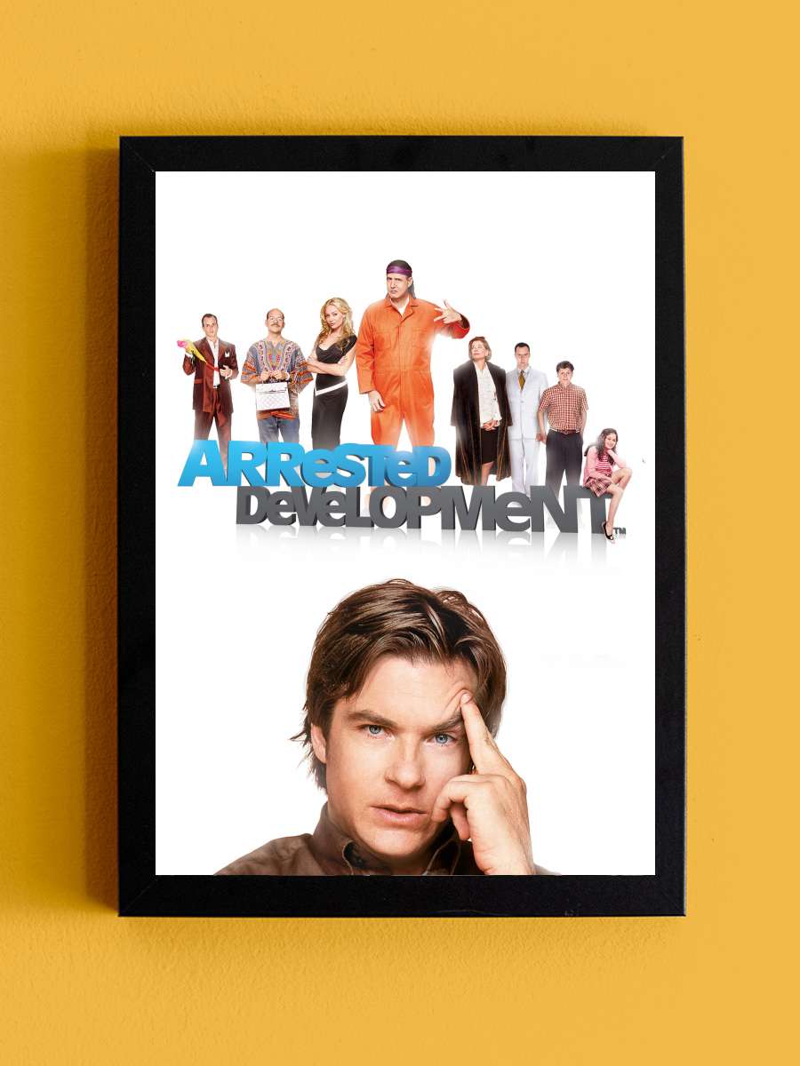 Arrested Development Dizi Tablo Siyah Çerçeveli Dizi Poster Duvar Tablo