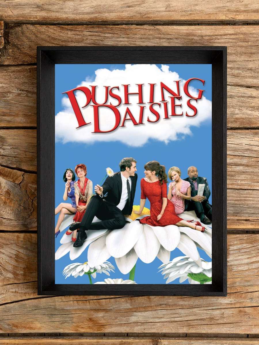 Pushing Daisies Dizi Tablo Siyah Çerçeveli Dizi Poster Duvar Tablo