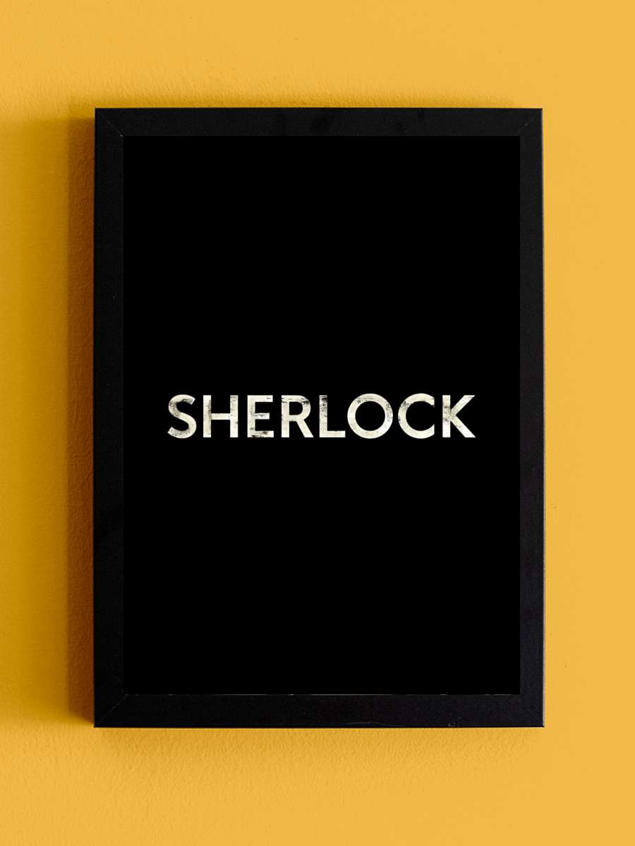 Sherlock Dizi Tablo Siyah Çerçeveli Dizi Poster Duvar Tablo