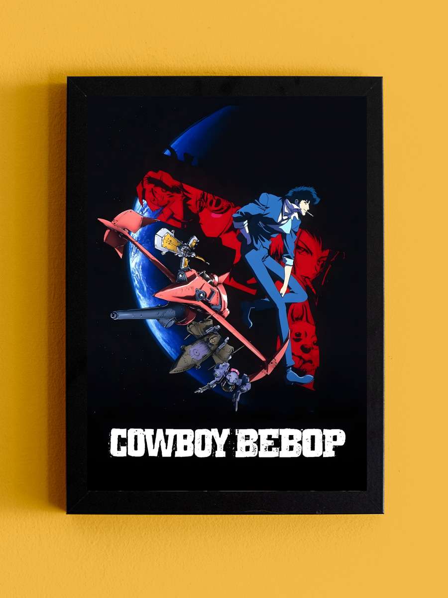 Cowboy Bebop - カウボーイビバップ Dizi Tablo Siyah Çerçeveli Dizi Poster Duvar Tablo