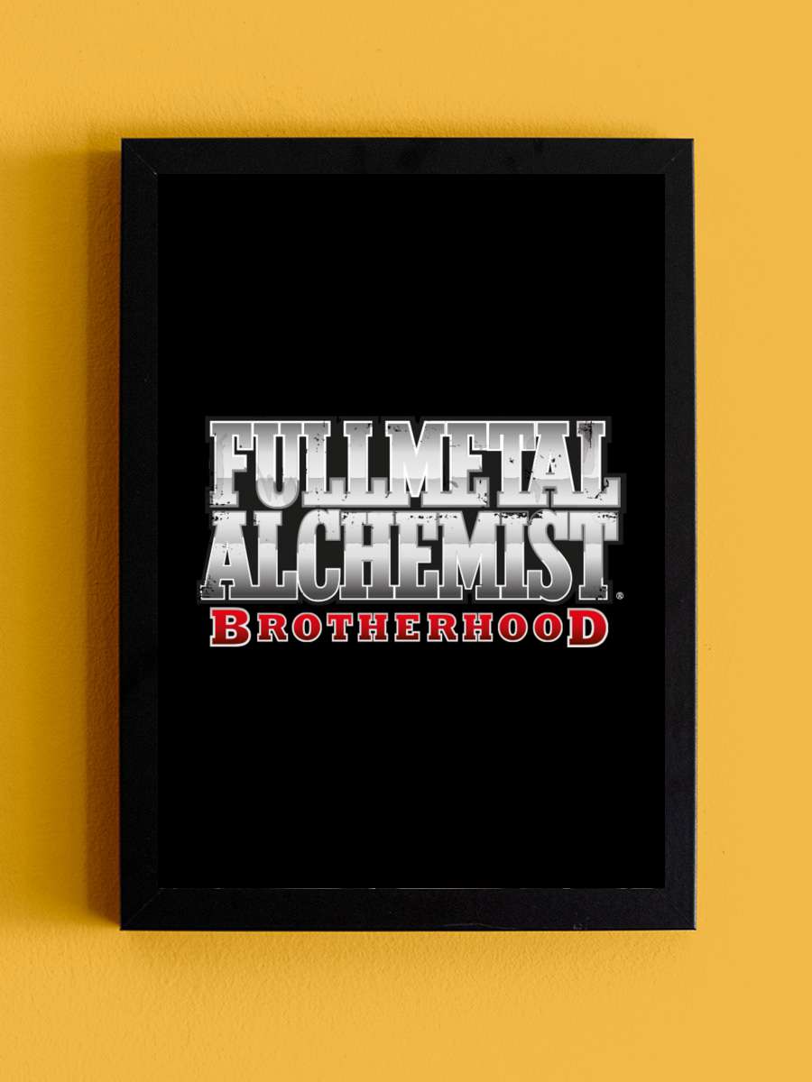 Fullmetal Alchemist: Brotherhood - 鋼の錬金術師 FULLMETAL ALCHEMIST Dizi Tablo Siyah Çerçeveli Dizi Poster Duvar Tablo