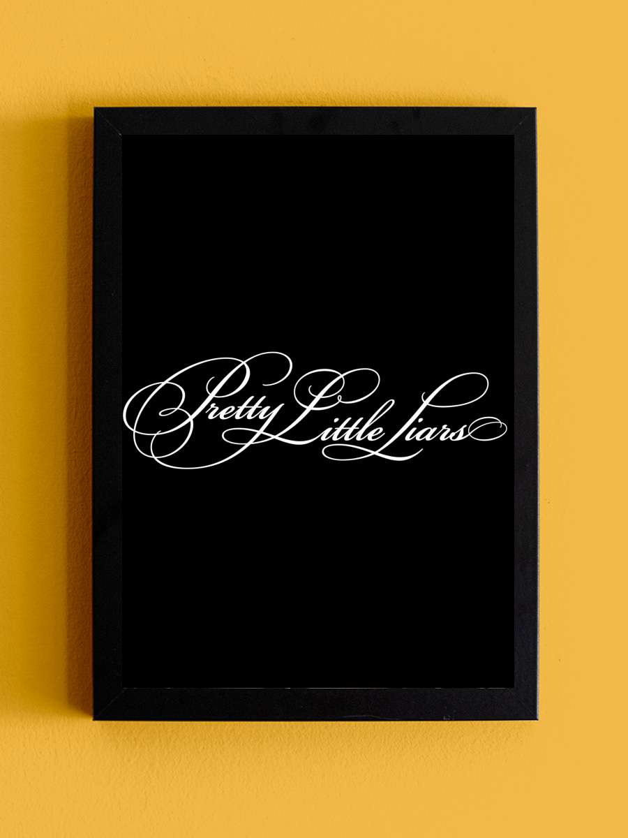 Pretty Little Liars Dizi Tablo Siyah Çerçeveli Dizi Poster Duvar Tablo