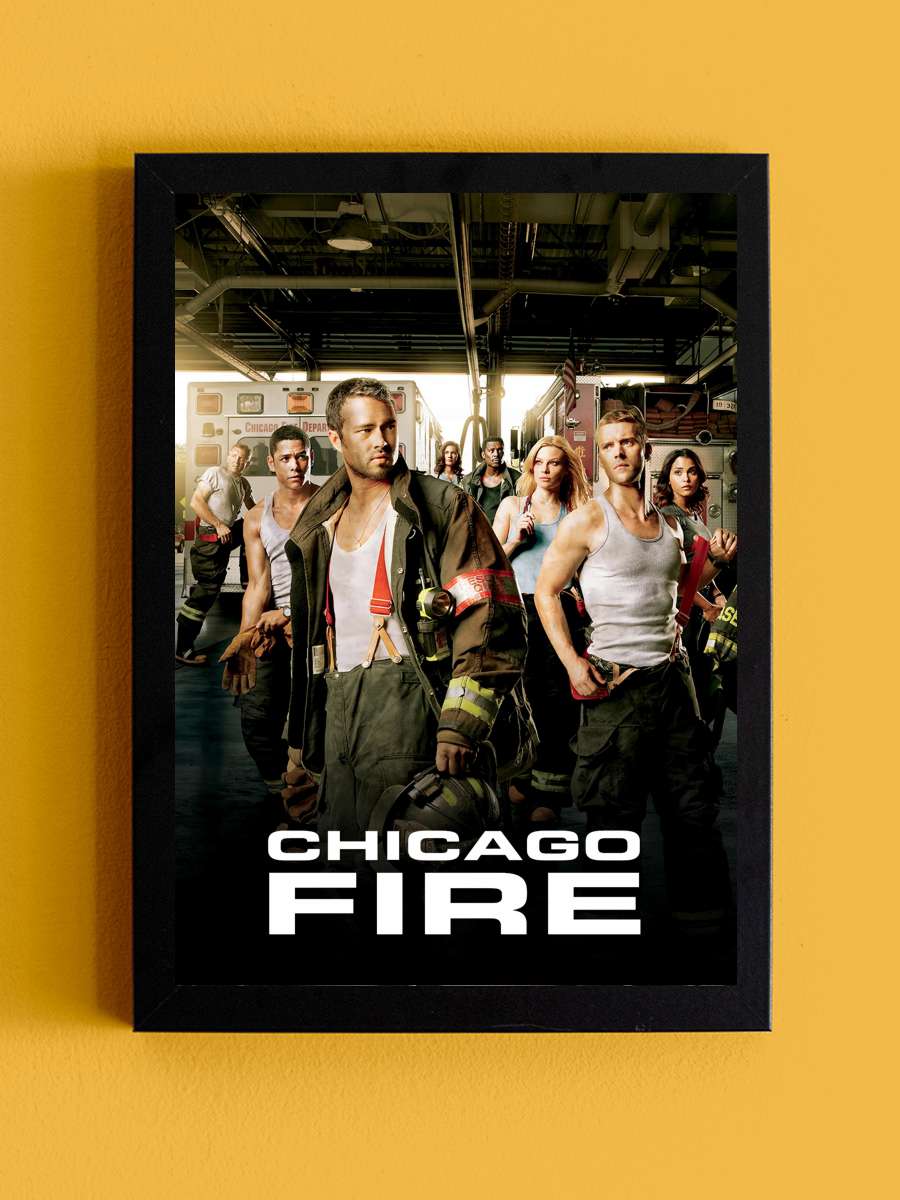 Chicago Fire Dizi Tablo Siyah Çerçeveli Dizi Poster Duvar Tablo