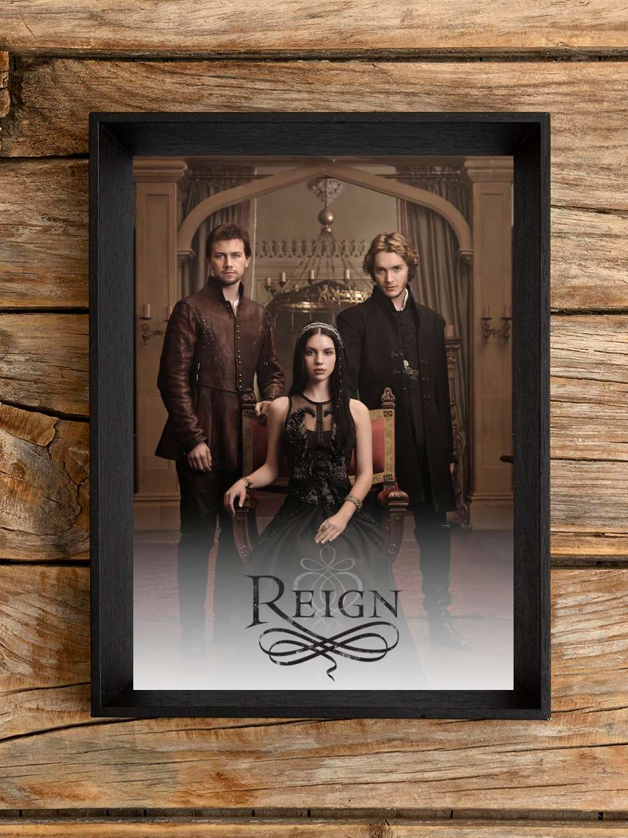 Reign Dizi Tablo Siyah Çerçeveli Dizi Poster Duvar Tablo