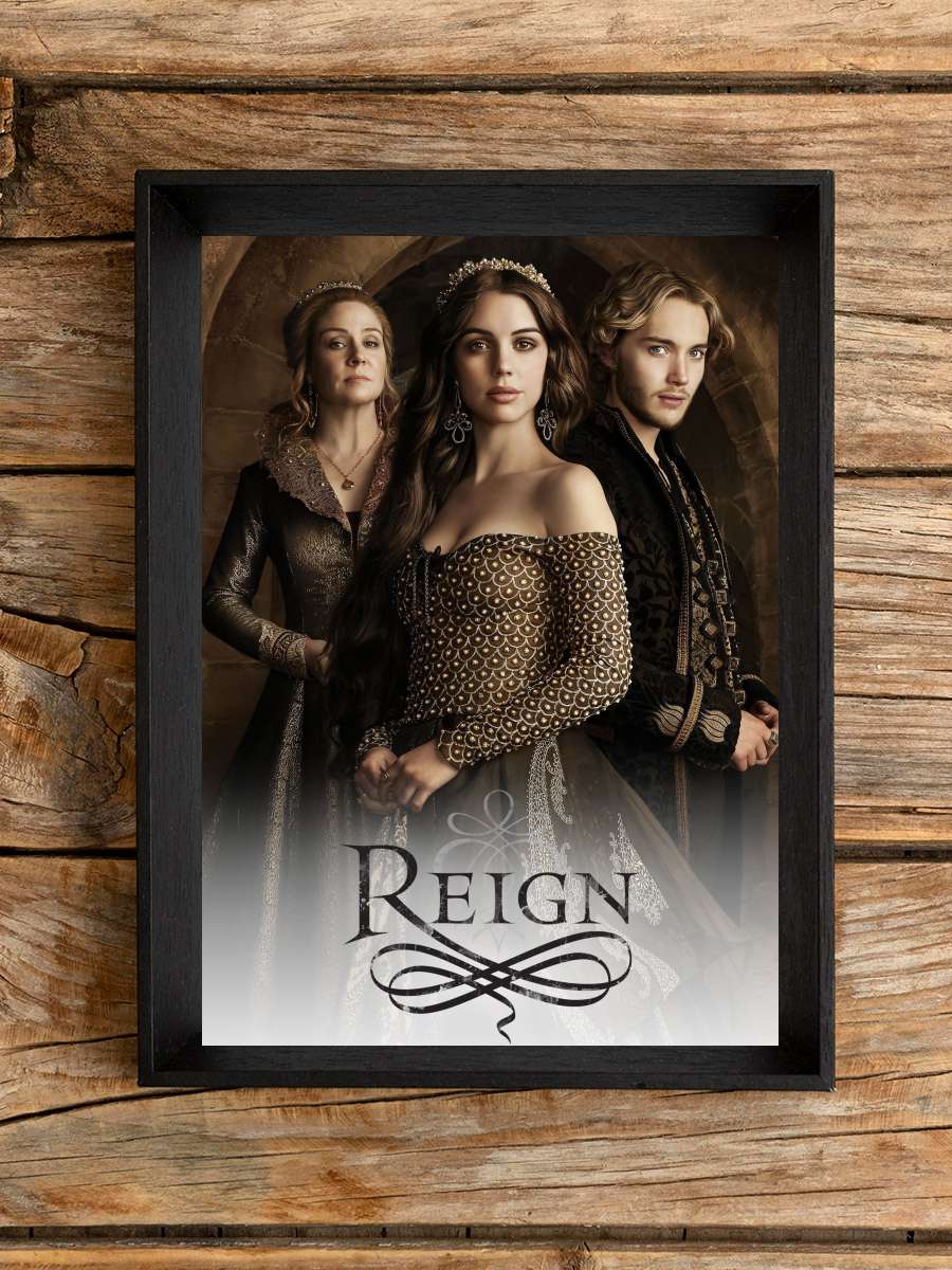 Reign Dizi Tablo Siyah Çerçeveli Dizi Poster Duvar Tablo