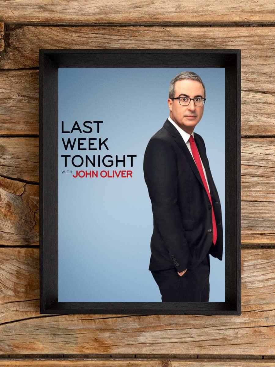 Last Week Tonight with John Oliver Dizi Tablo Siyah Çerçeveli Dizi Poster Duvar Tablo