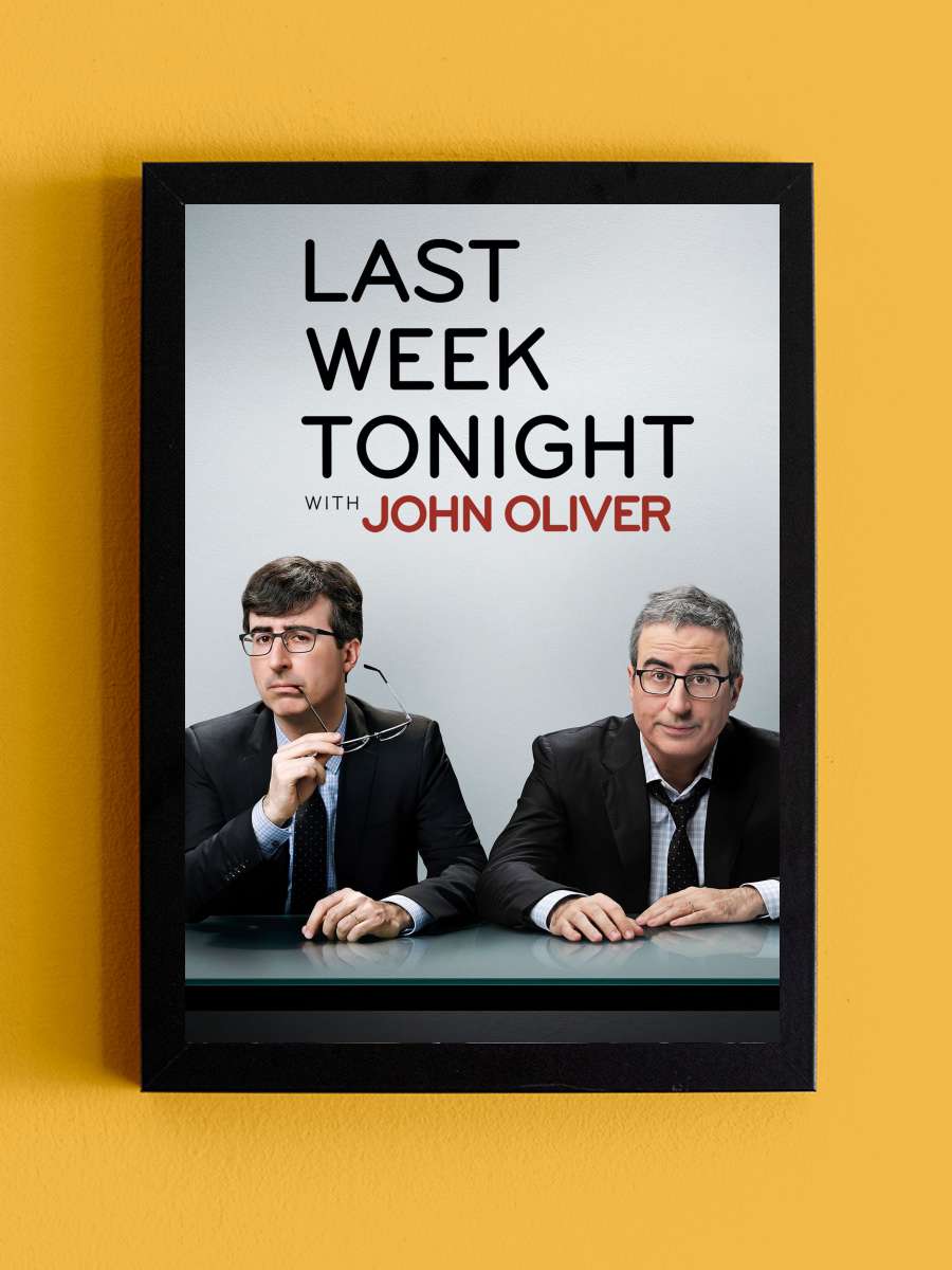 Last Week Tonight with John Oliver Dizi Tablo Siyah Çerçeveli Dizi Poster Duvar Tablo