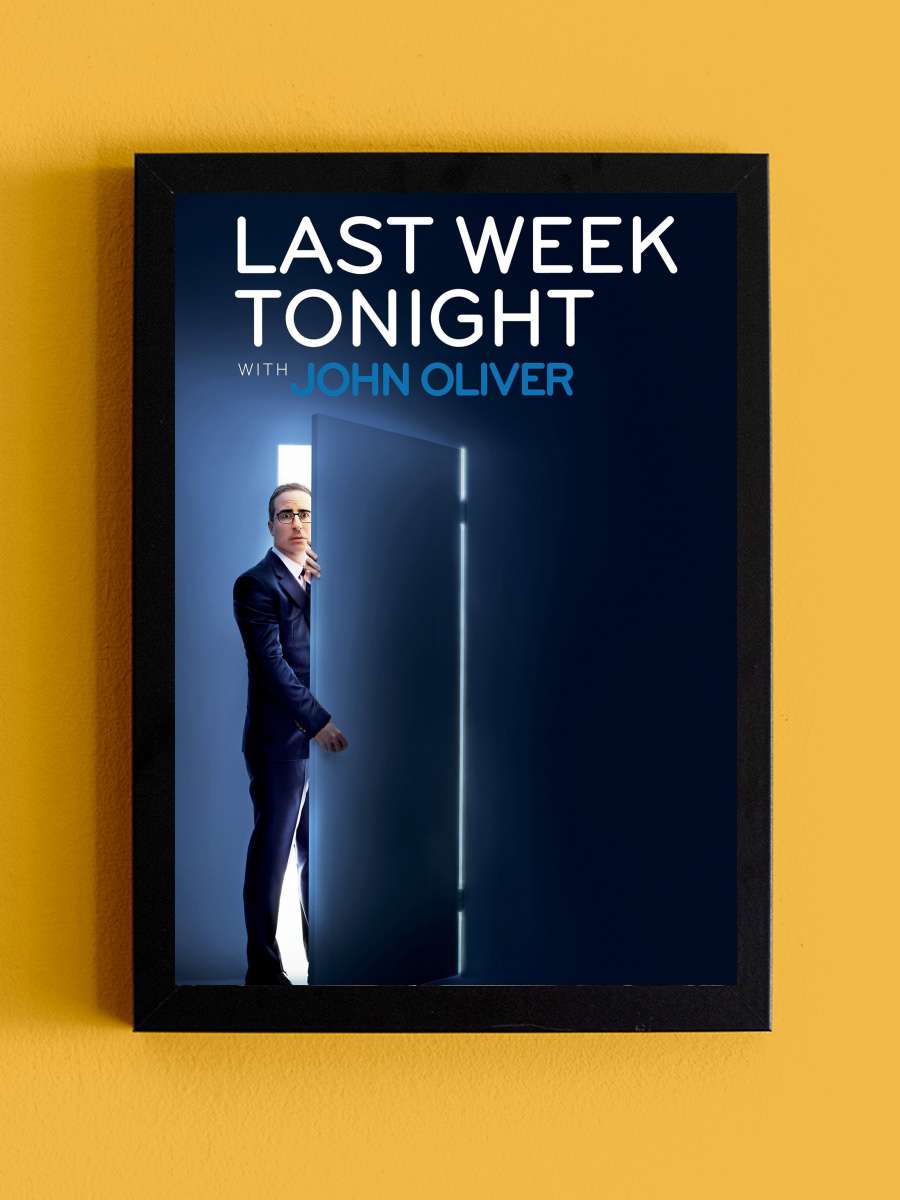 Last Week Tonight with John Oliver Dizi Tablo Siyah Çerçeveli Dizi Poster Duvar Tablo