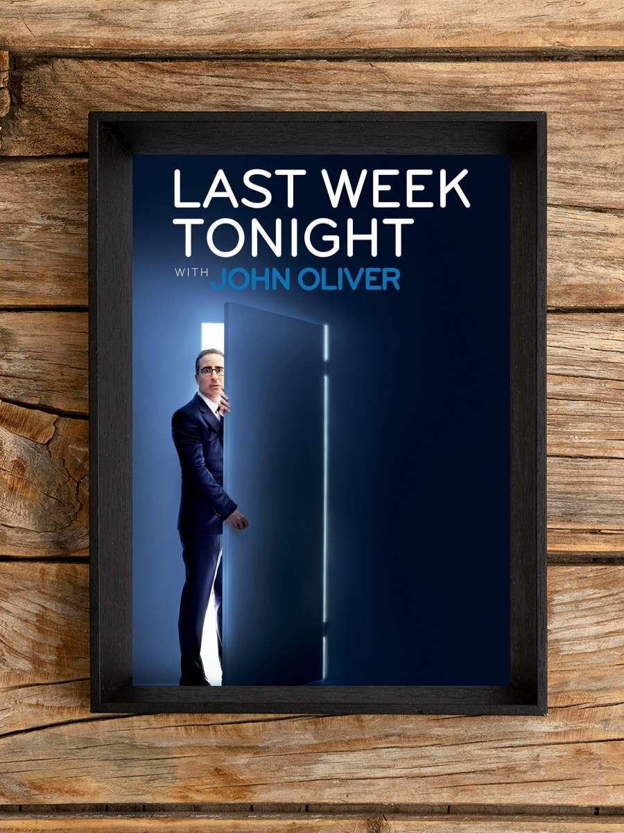 Last Week Tonight with John Oliver Dizi Tablo Siyah Çerçeveli Dizi Poster Duvar Tablo