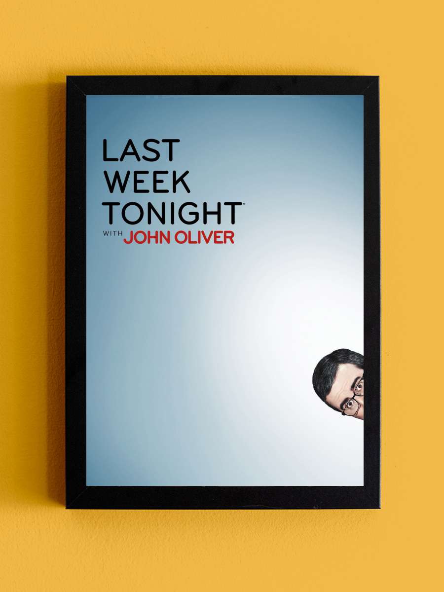 Last Week Tonight with John Oliver Dizi Tablo Siyah Çerçeveli Dizi Poster Duvar Tablo