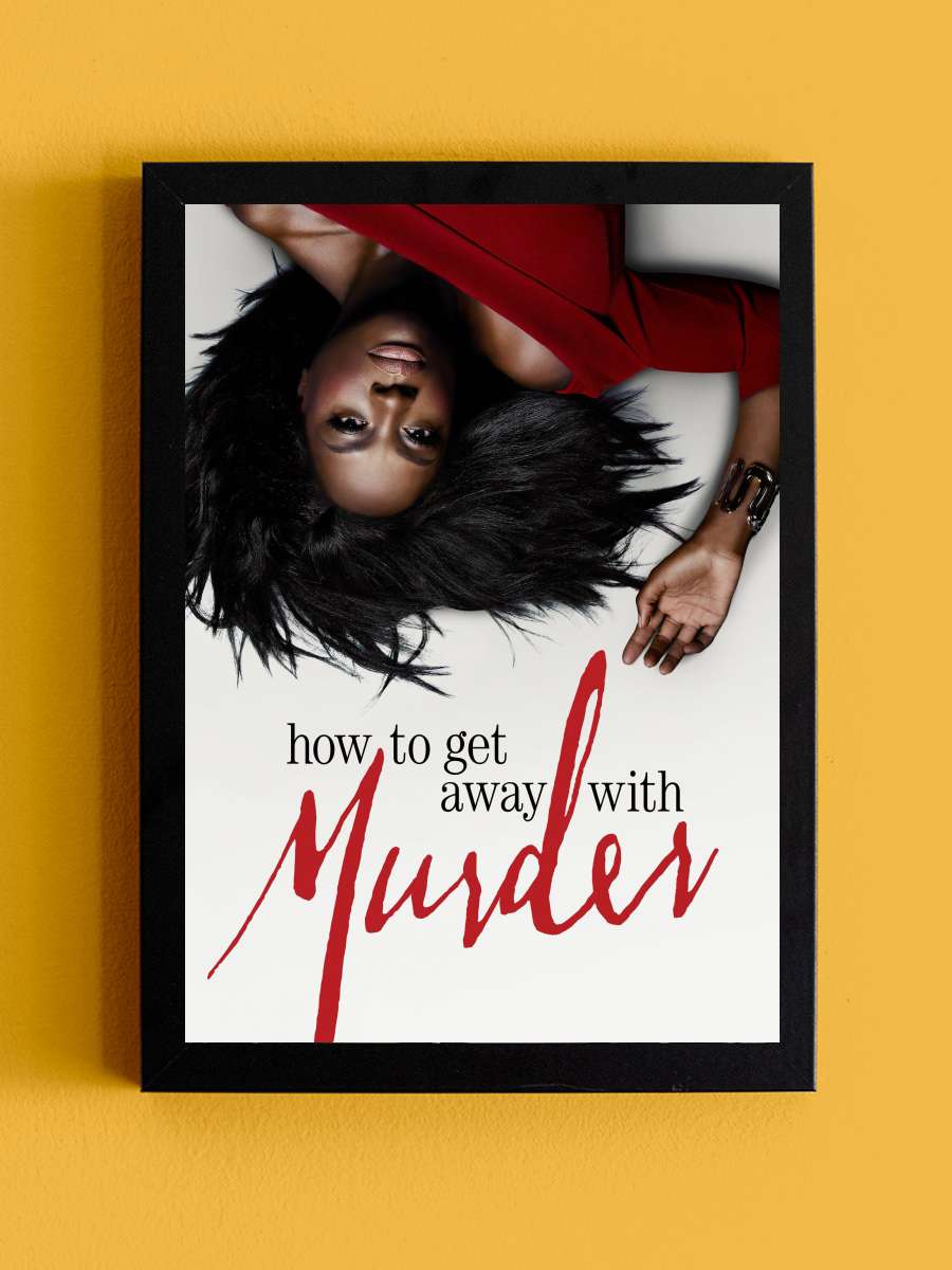 How to Get Away with Murder Dizi Tablo Siyah Çerçeveli Dizi Poster Duvar Tablo