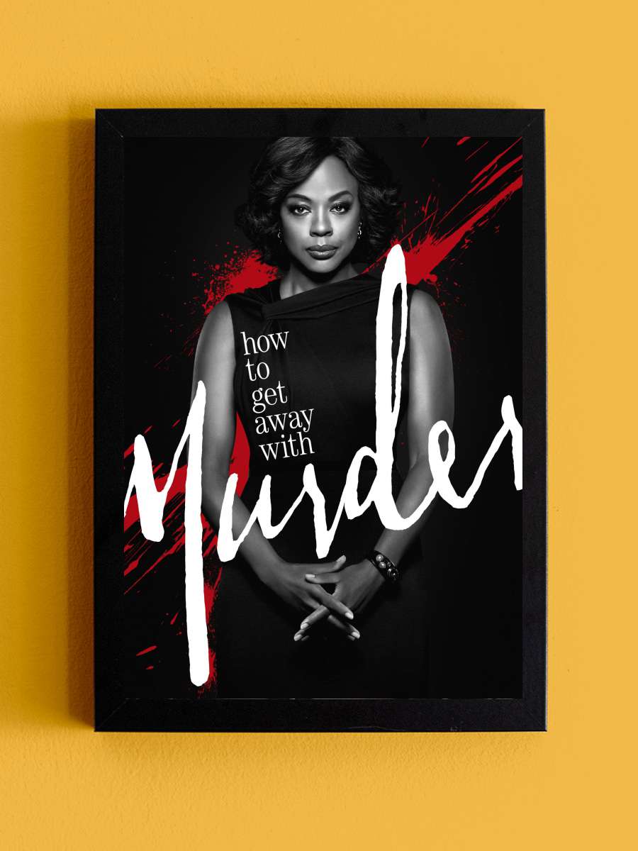 How to Get Away with Murder Dizi Tablo Siyah Çerçeveli Dizi Poster Duvar Tablo