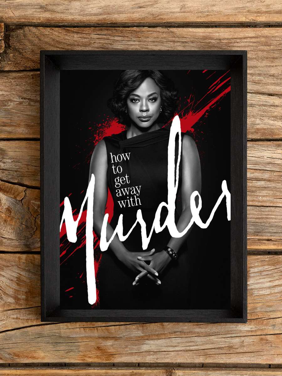 How to Get Away with Murder Dizi Tablo Siyah Çerçeveli Dizi Poster Duvar Tablo