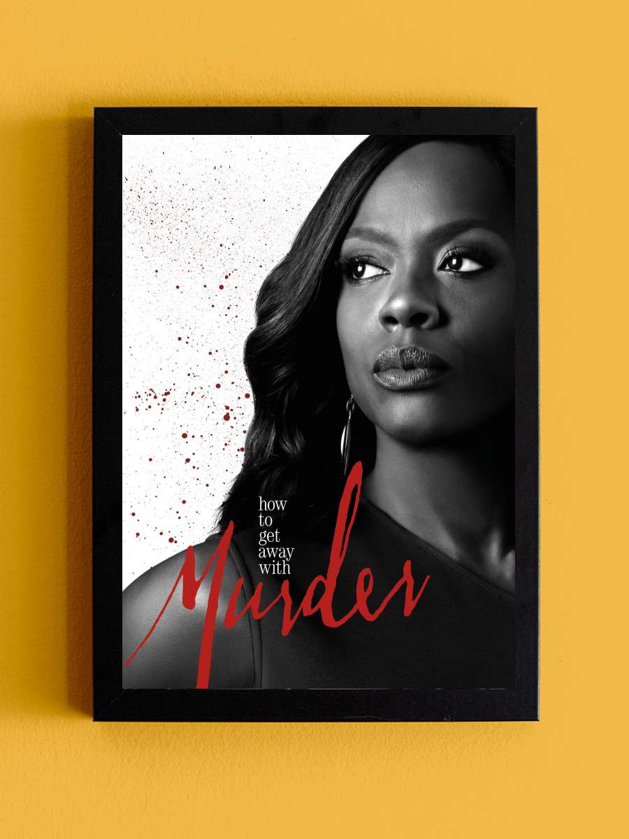 How to Get Away with Murder Dizi Tablo Siyah Çerçeveli Dizi Poster Duvar Tablo