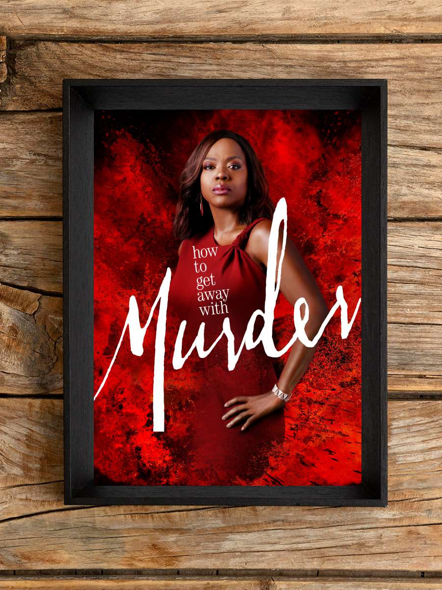 How to Get Away with Murder Dizi Tablo Siyah Çerçeveli Dizi Poster Duvar Tablo